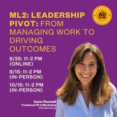 This 3-hour session, led by marketing leader Karin Piscitelli, helps brand, account, and project leaders shift from managing tasks to leading teams and driving business results through practical, day-to-day leadership strategies.
Sign up now!
#marketing #classes #theadclub #boston
