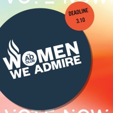 REMINDER that Voting for Women We Admire closes on March 10!

Don’t miss your chance to celebrate the women who inspire us, cast your vote before it ends!

LINK: https://theadclub.wufoo.com/forms/m56xuk51ht6riv/