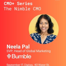 Just one week away! Don't miss the next CMO+ Series featuring Neela Pal from Bumble!

Seats are limited—secure your spot today and be part of an inspiring conversation with a dynamic leader.
